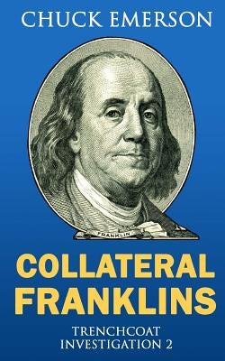 Collateral Franklins: A financial mystery by Emerson, Chuck