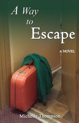 A Way To Escape by Thompson, Michelle