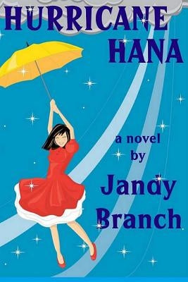 Hurricane Hana by Branch, Jandy