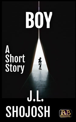 Boy: A Short Story by Shojosh, J. L.