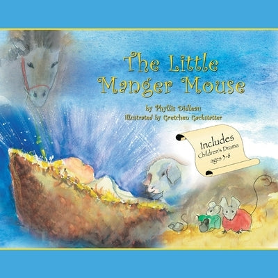 The Little Manger Mouse by Didleau, Phyllis