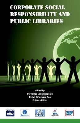 Corporate Social Responsibility and Public Libraries (Building a Sustainable Knowledge Society) by Venkatappaiah, Velaga