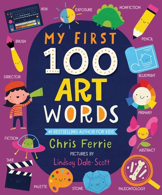 My First 100 Art Words by Ferrie, Chris