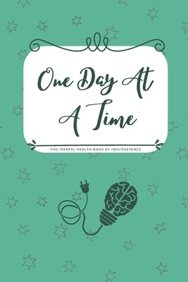 One Day At A Time, Mental Health & Wellness Tracker. 14 Days 6x9 With Inspiring Quotes. by Uk, Inourdefence