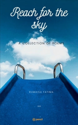 Reach for the Sky by Fatima, Rumaisa