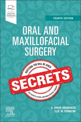 Oral and Maxillofacial Surgery Secrets by Abubaker, A. Omar