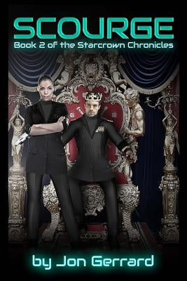 Scourge: Book Two of the Starcrown Chronicles by Gerrard, Jon