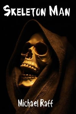 Skeleton Man by Raff, Michael
