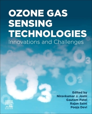 Ozone Gas Sensing Technologies: Innovations and Challenges by Joshi, Niravkumar J.