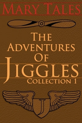 The Adventures of Jiggles by Tales, Mary
