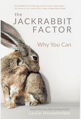The Jackrabbit Factor: Why You Can by Householder, Leslie