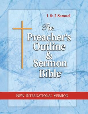 The Preacher's Outline & Sermon Bible: 1 & 2 Samuel: New International Version by Worldwide, Leadership Ministries