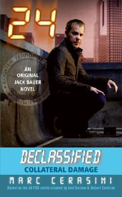 24 Declassified: Collateral Damage by Cerasini, Marc
