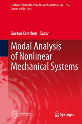 Modal Analysis of Nonlinear Mechanical Systems by Kerschen, Gaetan