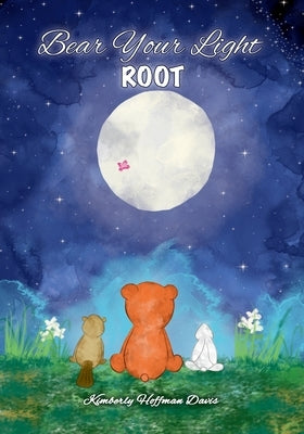 Bear Your Light: Root by Davis, Kimberly Hoffman