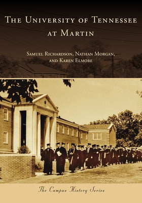 The University of Tennessee at Martin by Richardson, Samuel