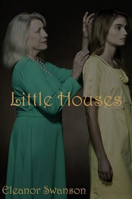 Little Houses by Swanson, Eleanor