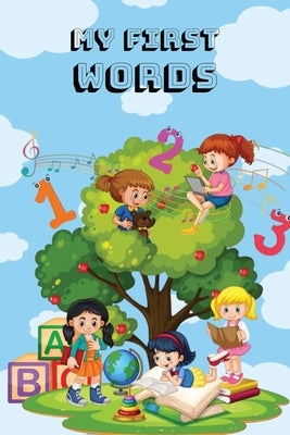 My First Words: Numbers, Animals, Vowels, Body Parts, Transportation, Colors, and Emotions: Toddler Books 1-4years by Diaz, Karina