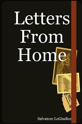 Letters From Home by Logiudice, Salvatore