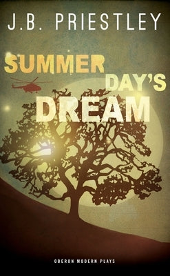 Summer Day's Dream by Priestley, J. B.