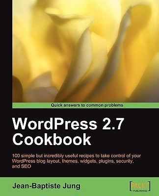 Wordpress 2.7 Cookbook by Jung, Jean-Baptiste