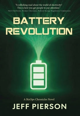Battery Revolution: A BizOps Chronicles Novel by Pierson, Jeffrey