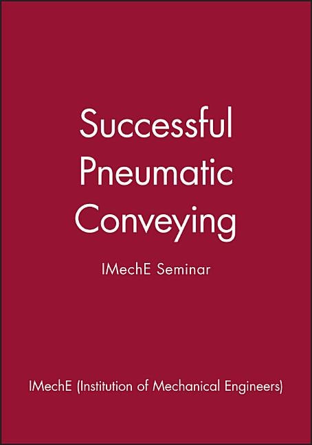 Successful Pneumatic Conveying by Imeche (Institution of Mechanical Engine