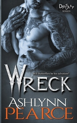 Wreck by Pearce, Ashlynn
