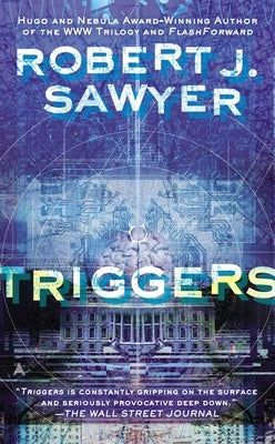 Triggers by Sawyer, Robert J.