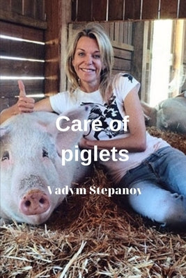 Care of piglets by Stepanov, Vadym