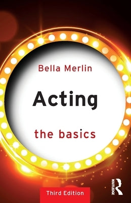 Acting: The Basics by Merlin, Bella