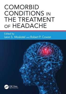 Comorbid Conditions in the Treatment of Headache by Moskatel, Leon S.