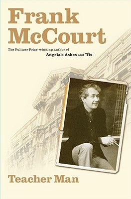 Teacher Man: A Memoir by McCourt, Frank
