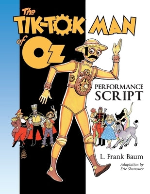 The Tik-Tok Man of Oz Performance Script by Baum, L. Frank