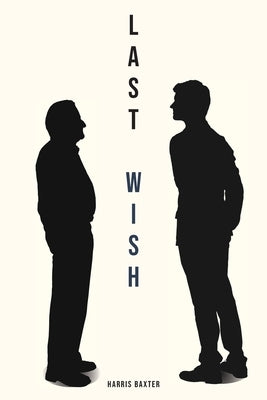 Last Wish by Baxter, Harris
