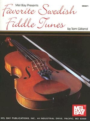 Favorite Swedish Fiddle Tunes by Gilland, Tom