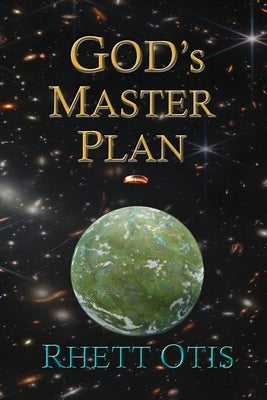 God's Master Plan by Otis, Rhett