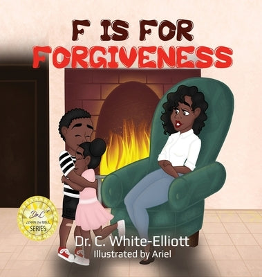 F is for Forgiveness by White-Elliott, Cassundra