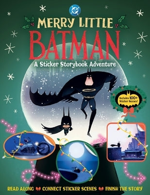Merry Little Batman: A Sticker Storybook Adventure by Warner Brothers