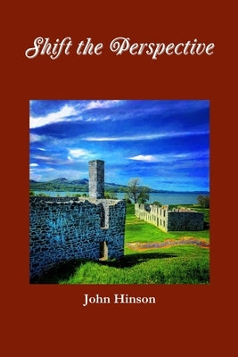 Shift the Perspective by Hinson, John
