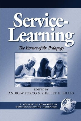 Service-Learning: The Essence of the Pedagogy by Furco, Andrew