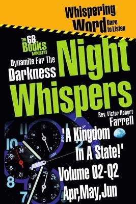Night-Whispers Vol 02-Q2 - 'A Kingdom In A State' by Farrell, Victor Robert