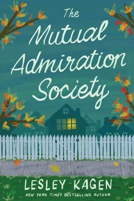 The Mutual Admiration Society by Kagen, Lesley