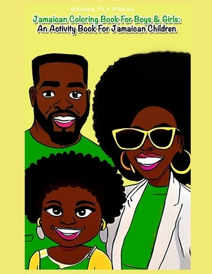 Jamaican Coloring Book For Boys & Girls: An Activity Book For Jamaican Children by Press, Brown Fly
