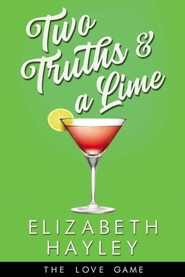 Two Truths & a Lime by Hayley, Elizabeth