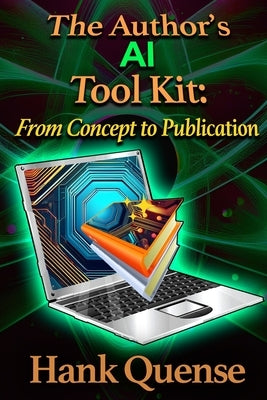 The Author's AI Toolkit by Quense, Hank