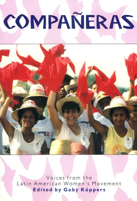 Companeras: Voices from the Latin American Women's Movement by Küppers, Gaby