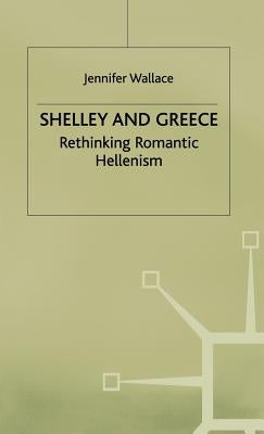 Shelley and Greece by Wallace, J.