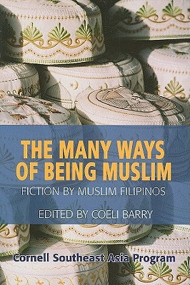 The Many Ways of Being Muslim by Barry, Coeli