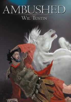 Ambushed by Tustin, Wil